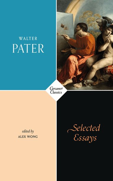 Walter Pater, Alex Wong - Selected Essays, Häftad