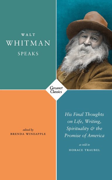 Walt Whitman, Brenda Wineapple - Walt Whitman Speaks, Häftad