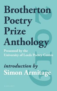 bokomslag Brotherton Poetry Prize Anthology