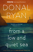 Donal Ryan - From a Low and Quiet Sea, Häftad