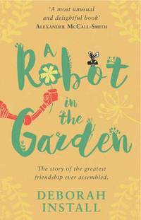 bokomslag Robot In The Garden