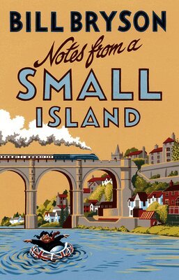 Bill Bryson - Notes From A Small Island, Häftad