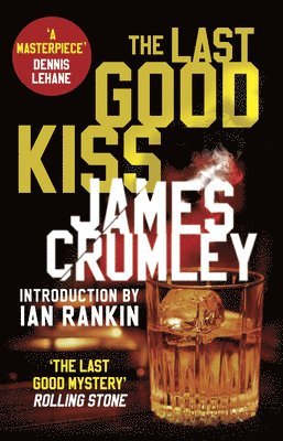 James Crumley - Last Good Kiss, Häftad