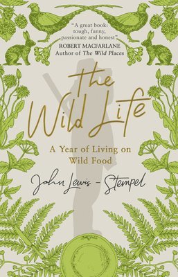 John Lewis-Stempel - Wild Life, Häftad