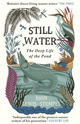 John Lewis-Stempel - Still Water, Häftad