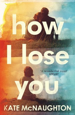 Kate McNaughton - How I Lose You, Häftad