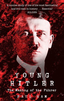 Paul Ham - Young Hitler, Häftad