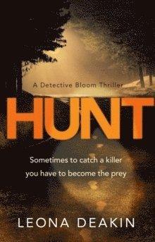 Leona Deakin - Hunt, Häftad