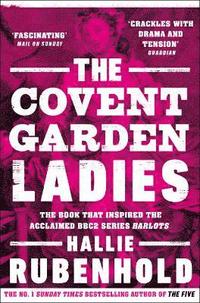 bokomslag The Covent Garden Ladies