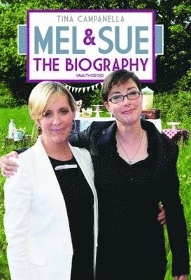 bokomslag Mel and Sue - The Biography