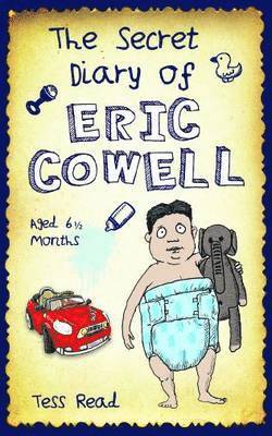Secret Diary of Eric Cowell 1