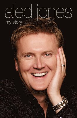 bokomslag Aled Jones - My Story