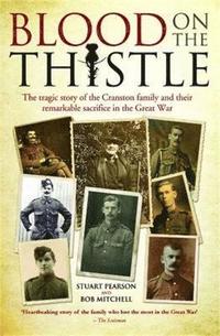 bokomslag Blood on the Thistle - The heartbreaking story of the Cranston family and their remarkable sacrifice