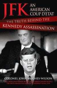 bokomslag JFK  The Conspiracy and Truth Behind the Assassination