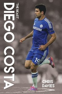 bokomslag Diego Costa - The Beast