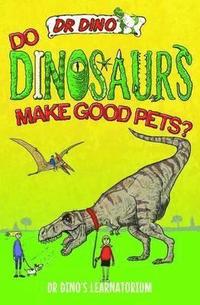 bokomslag Do Dinosaurs Make Good Pets?