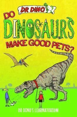 Do Dinosaurs Make Good Pets? 1