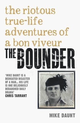 bokomslag Bounder - The Riotous True-Life Adventures of a Bon Viveur