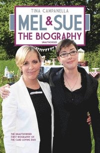 bokomslag Mel and Sue - The Biography