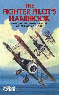 bokomslag The Fighter Pilot's Handbook