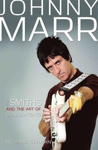 bokomslag Johnny Marr - The Smiths & the Art of Gunslinging