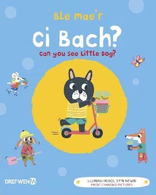 Ble Mae'r Ci Bach? / Can You See the Little Dog? 1