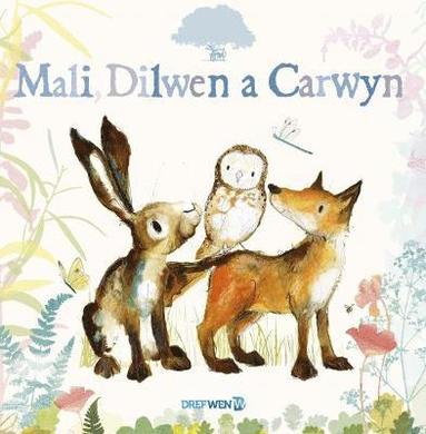 Catherine Rayner - Mali, Dilwen a Carwyn, Häftad