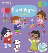 bokomslag Cyfres Gwthio, Tynnu, Troi: Parti Prysur / Busy Party