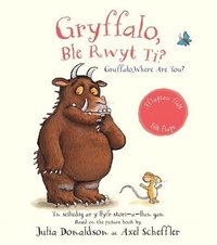 bokomslag Gryffalo, Ble Rwyt Ti? / Gruffalo, Where Are You?