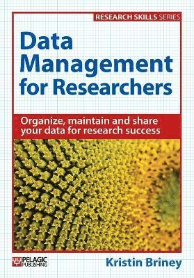 Kristin Briney - Data Management for Researchers, Inbunden