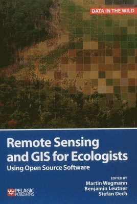 bokomslag Remote Sensing and GIS for Ecologists