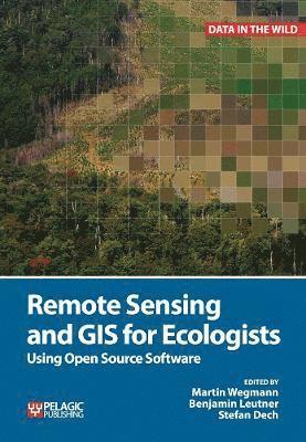 Remote Sensing and GIS for Ecologists 1