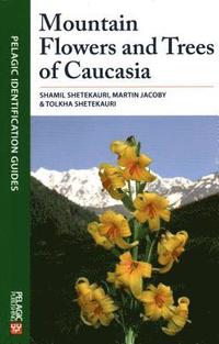 bokomslag Mountain Flowers and Trees of Caucasia