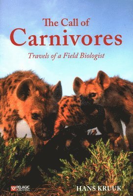 Hans Kruuk, Prof. Hans Kruuk, Prof. Kruuk, Hans - Call of Carnivores, Häftad