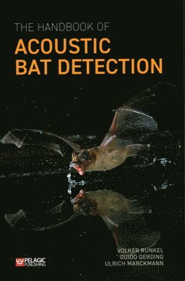 Volker Runkel, Guido Gerding, Ulrich Marckmann - Handbook of Acoustic Bat Detection, Häftad