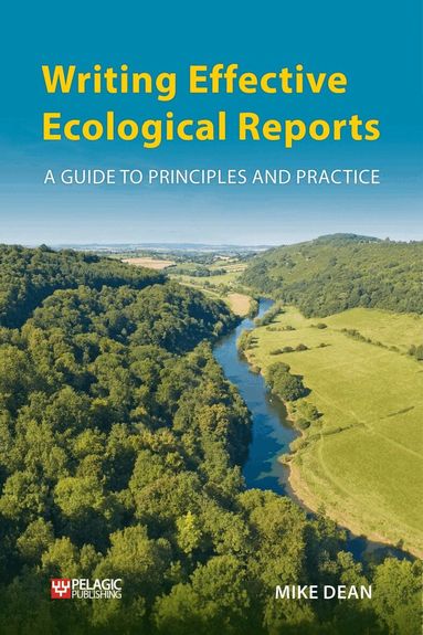 Mike Dean - Writing Effective Ecological Reports, Häftad