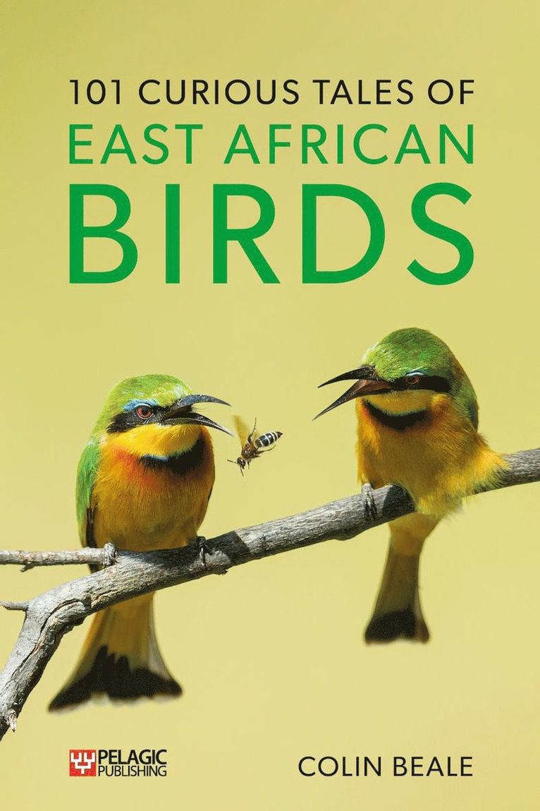 Colin Beale - 101 Curious Tales of East African Birds, Häftad