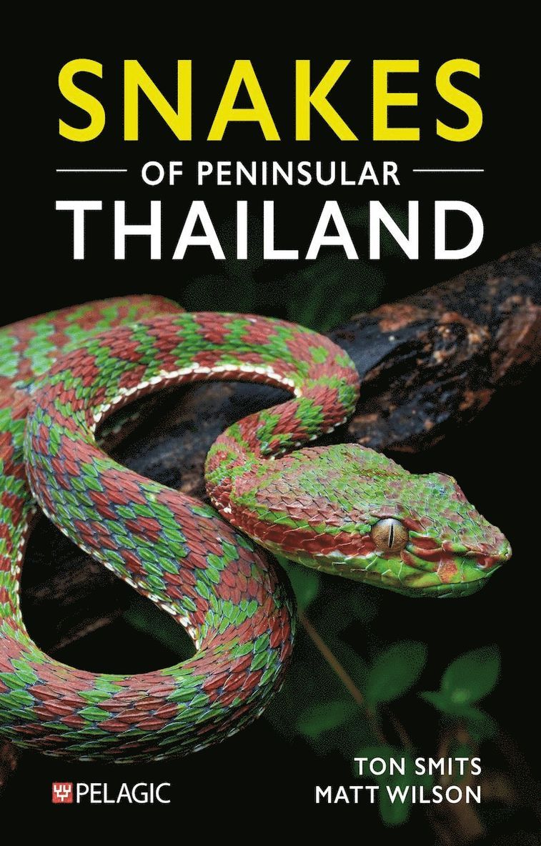 Ton Smits, Matt Wilson - Snakes of Peninsular Thailand, Häftad
