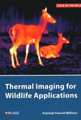 bokomslag Thermal Imaging for Wildlife Applications