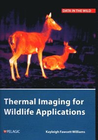 bokomslag Thermal Imaging for Wildlife Applications