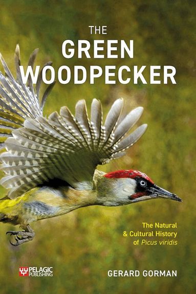 Gerard Gorman - Green Woodpecker, Häftad