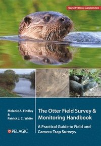 bokomslag The Otter Field Survey and Monitoring Handbook