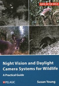 bokomslag Night Vision and Daylight Camera Systems for Wildlife