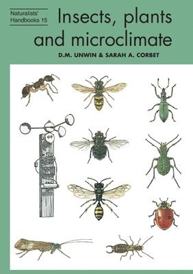 D. M. Unwin, Sarah Corbet, M. Unwin D., A. Corbet Sarah - Insects, plants and microclimate, Häftad