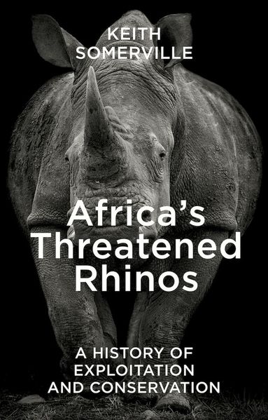 Keith Somerville - Africa's Threatened Rhinos, Häftad