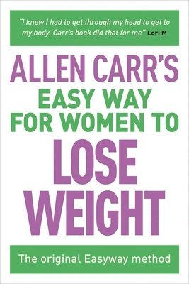 Allen Carr's Easy Way for Women to Lose Weight: The Original Easyway Method 1