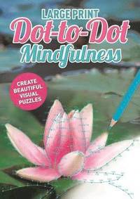 bokomslag Large Print Dot-to-Dot Mindfulness