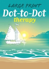 bokomslag Large Print Dot-To-Dot Therapy