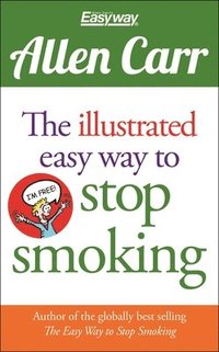 bokomslag The Illustrated Easy Way to Stop Smoking