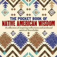 bokomslag The Pocket Book of Native American Wisdom